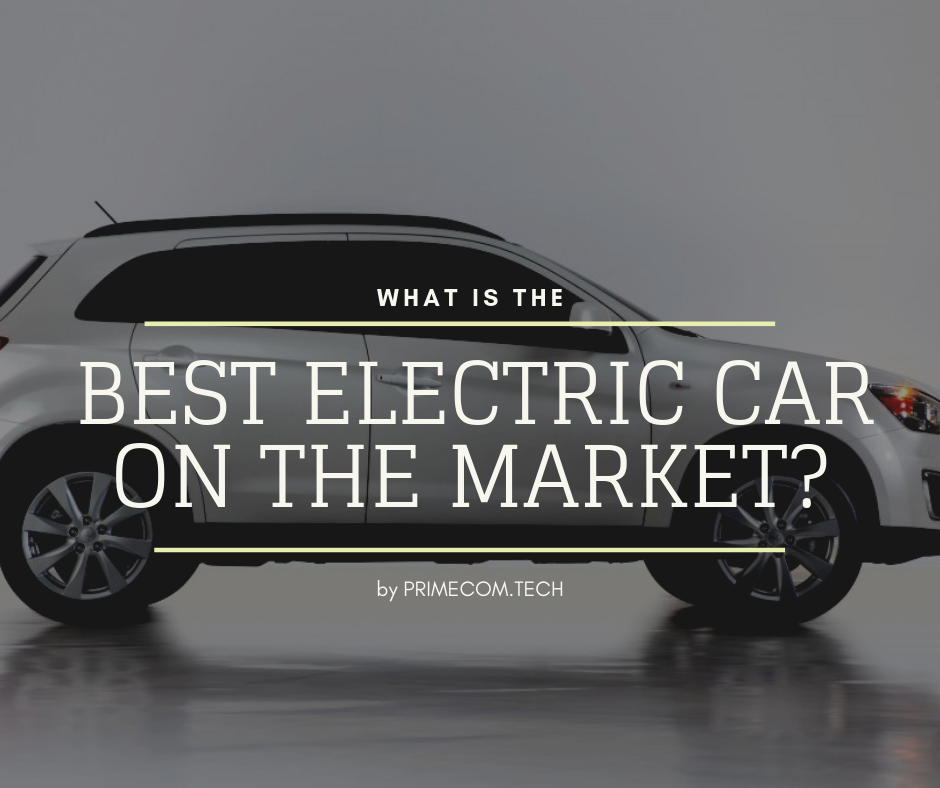 What Is The Best Electric Car On The Market? —