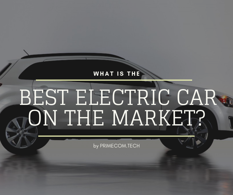 What Is The Best Electric Car On The Market?